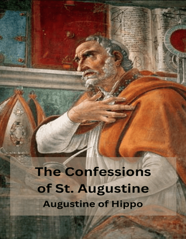 The Confessions of St. Augustine by Augustine of Hippo