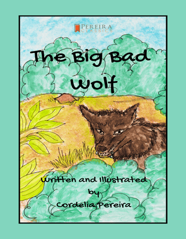 The Big Bad Wolf by Cordelia Pereira