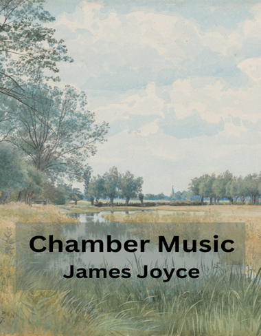 Chamber Music by James Joyce