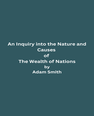 The Wealth of Nations by Adam Smith