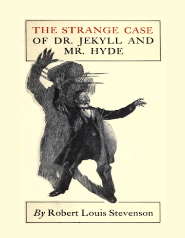 The Strange Case of Dr Jekyll and Mr Hyde by Robert Louis Stevenson