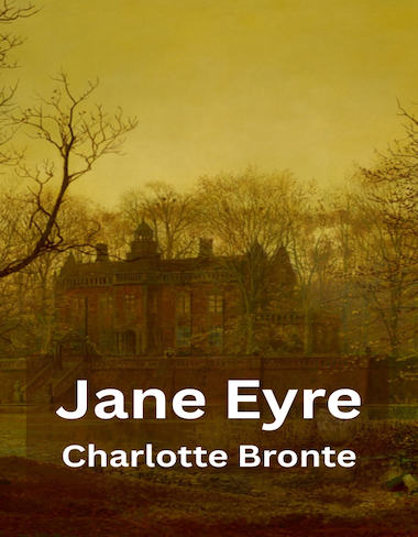 Jane Eyre: An Autobiography by Charlotte Brontë