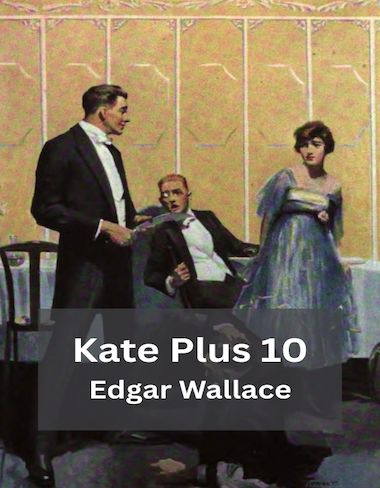 Kate Plus 10 by Edgar Wallace