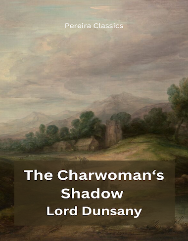 The Charwoman's Shadow by Lord Dunsany
