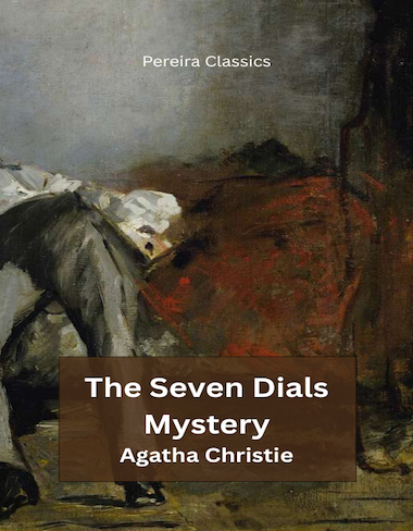 The Seven Dials Mystery by Agatha Christie