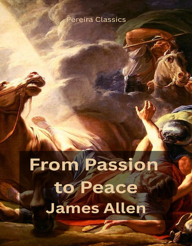 From Passion to Peace by James Allen