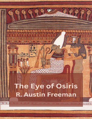 The Eye of Osiris by R. Austin Freeman