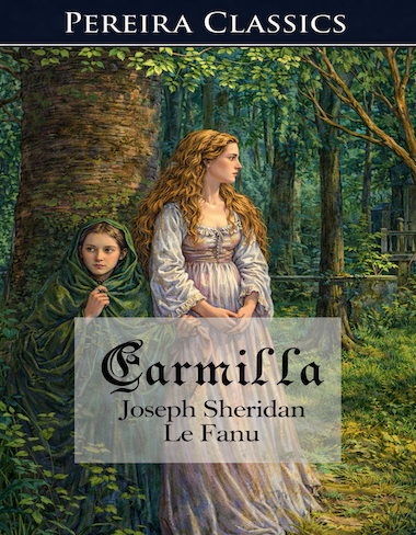Carmilla – A Gothic Tale of Seduction and Terror by J. Sheridan Le Fanu