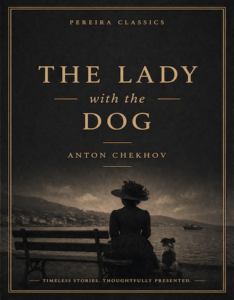 The Lady with the Dog by Anton Chekhov